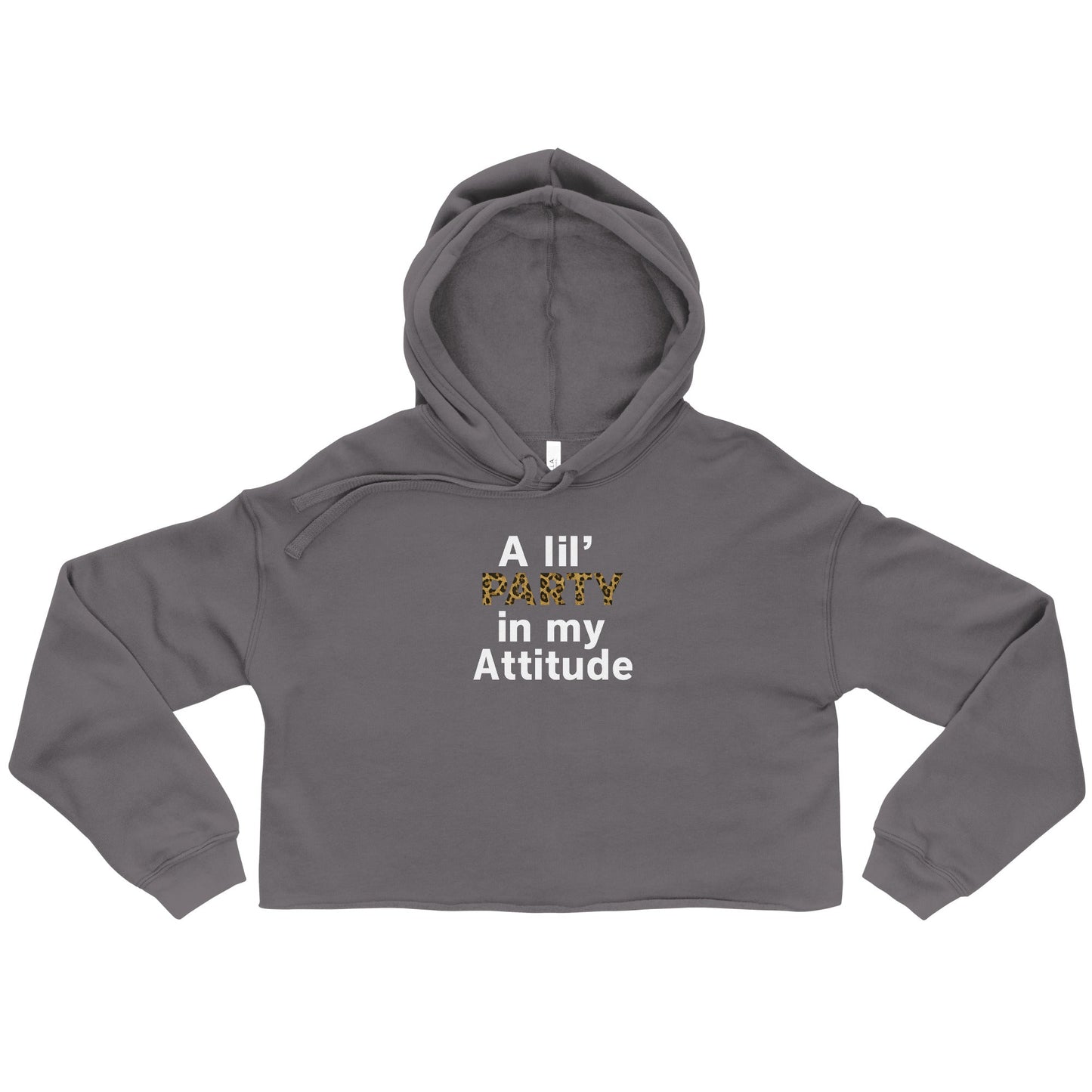 A lil’ PARTY in my Attitude — Women’s Crop Hoodie - Snoody Scents