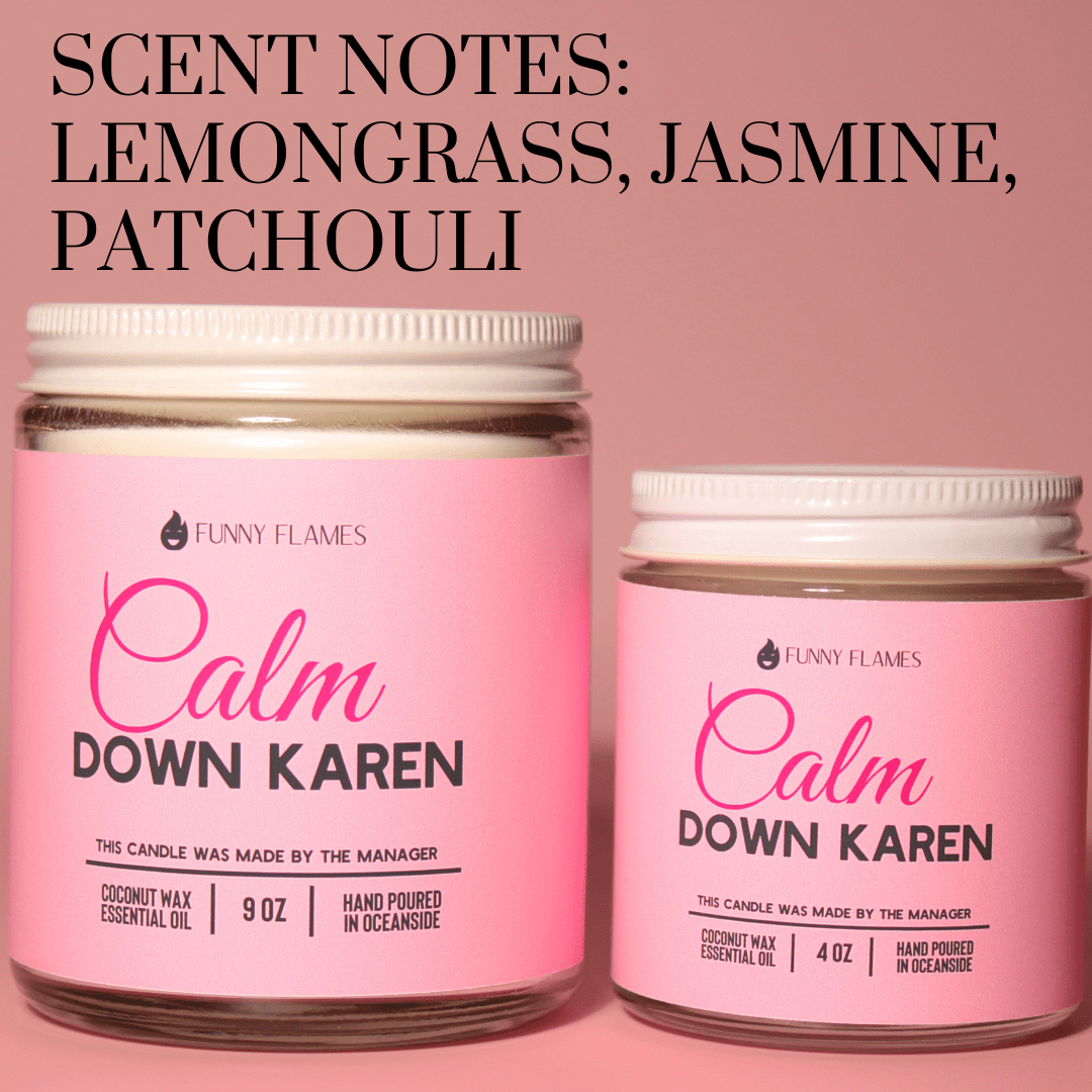 Calm down Karen - Snoody Scents
