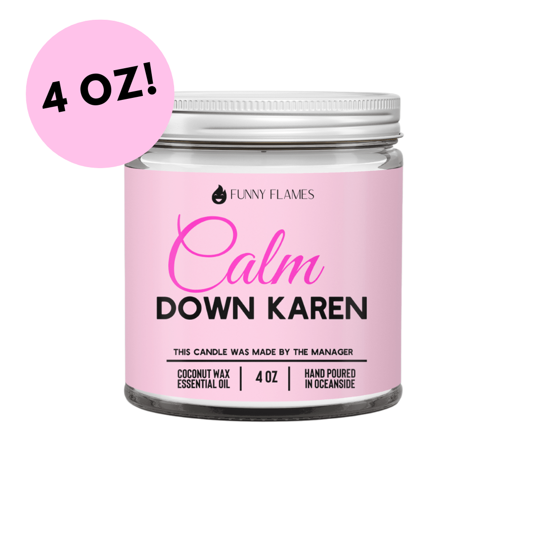 Calm down Karen - Snoody Scents