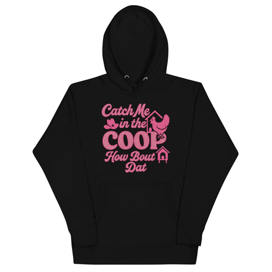 Catch me in the coop Unisex Hoodie - Snoody Scents
