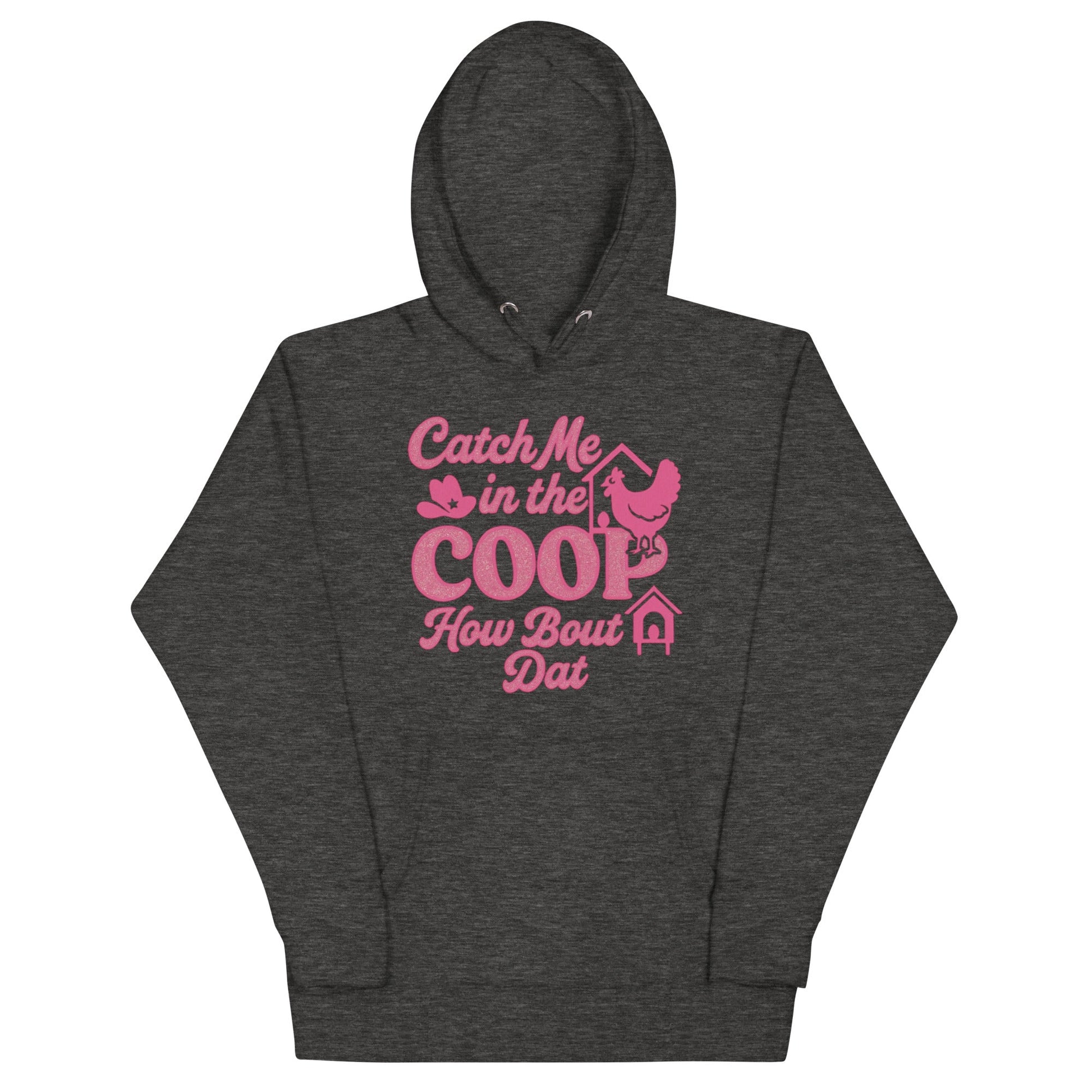 Catch me in the coop Unisex Hoodie - Snoody Scents