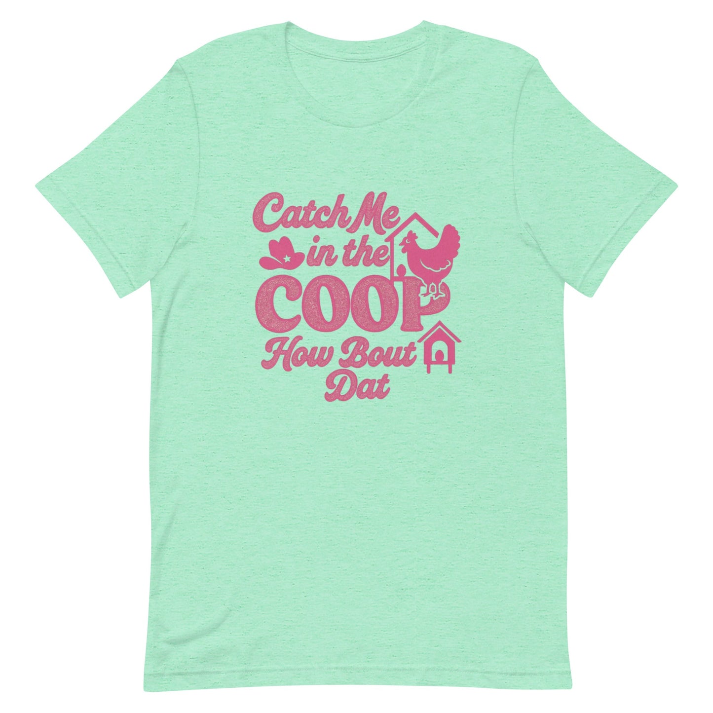 Catch me in the coop Unisex t-shirt - Snoody Scents