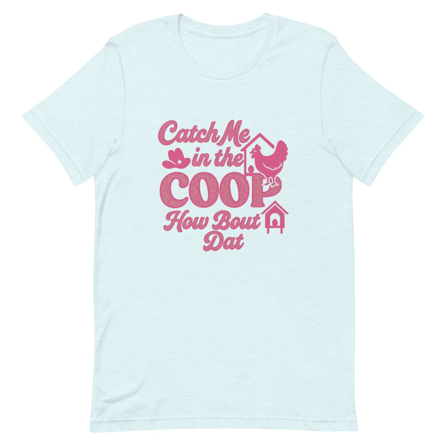 Catch me in the coop Unisex t-shirt - Snoody Scents