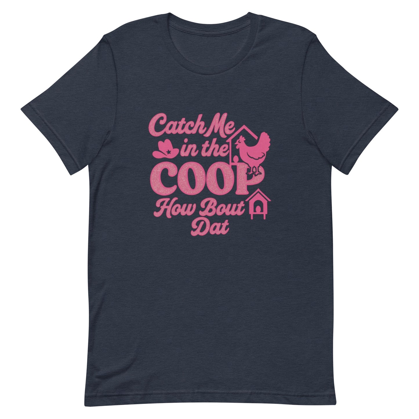 Catch me in the coop Unisex t-shirt - Snoody Scents