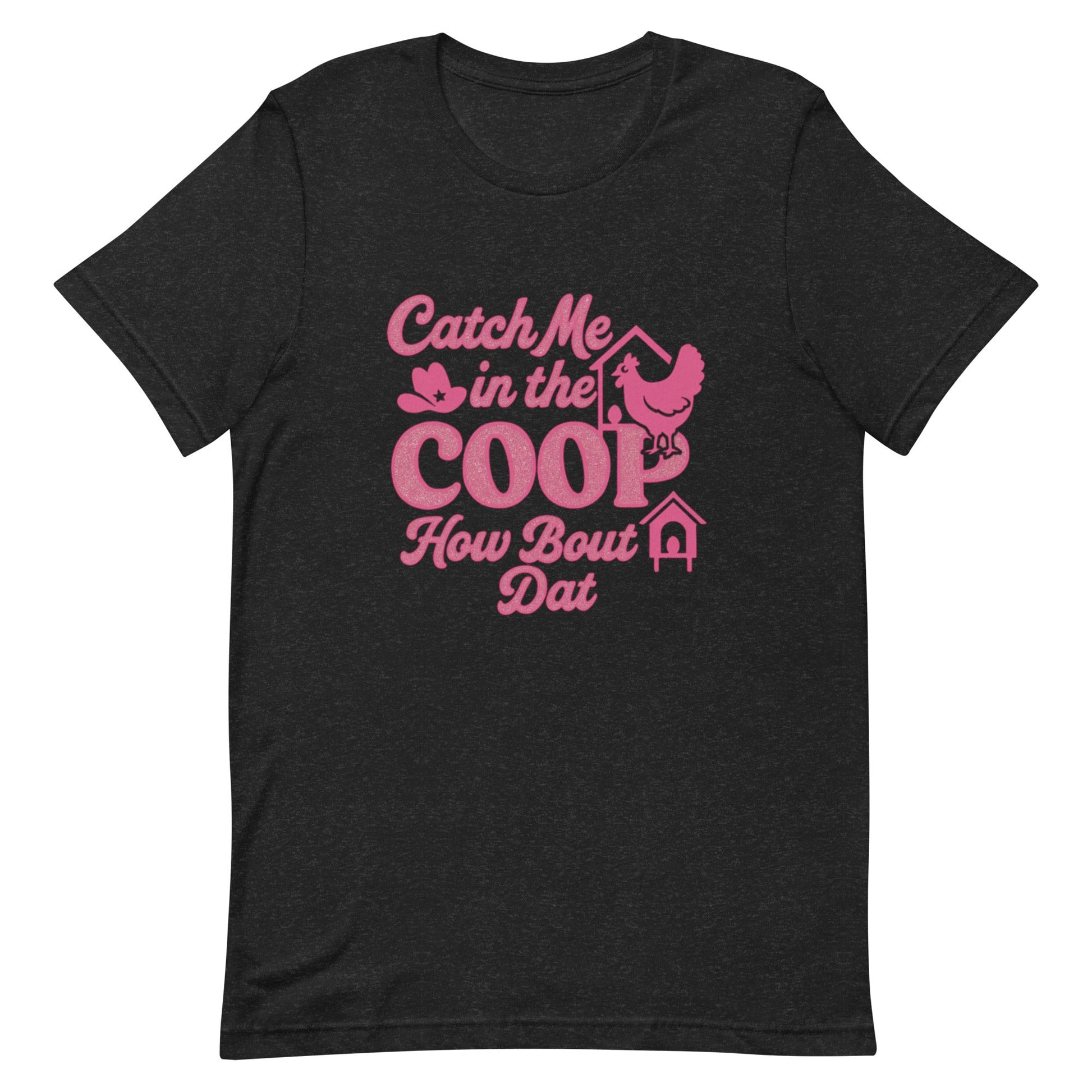 Catch me in the coop Unisex t-shirt - Snoody Scents