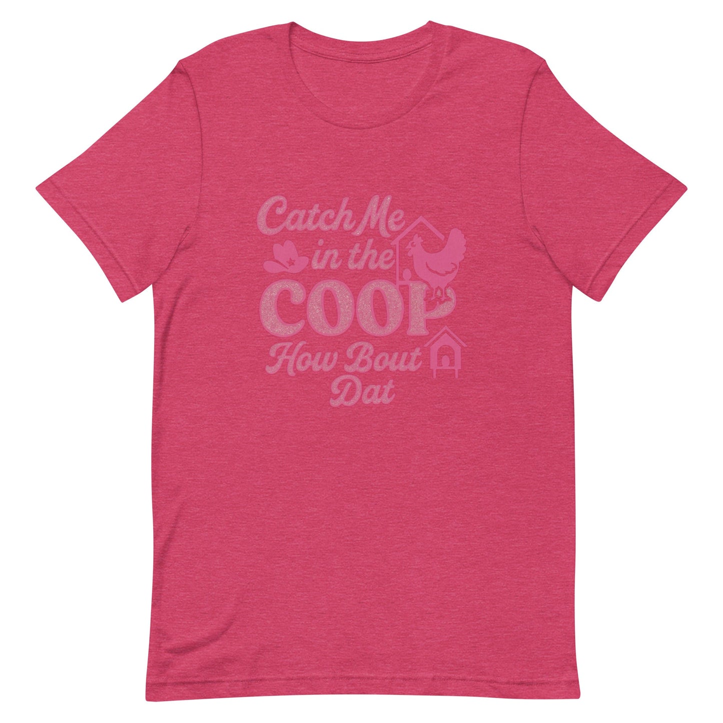 Catch me in the coop Unisex t-shirt - Snoody Scents