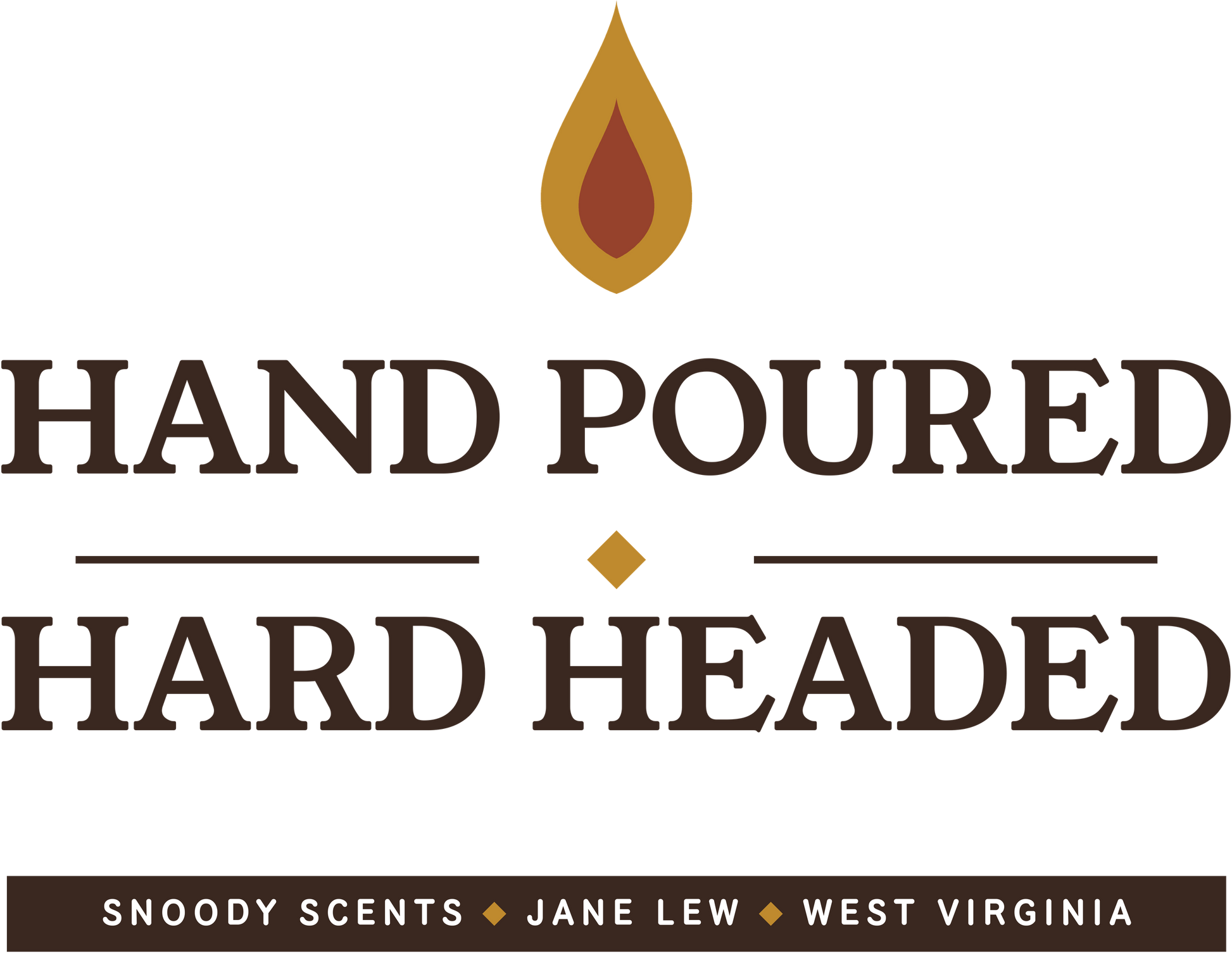 Hand Poured Hard Headed design — candle flame above stacked serif type, Snoody Scents Jane Lew West Virginia