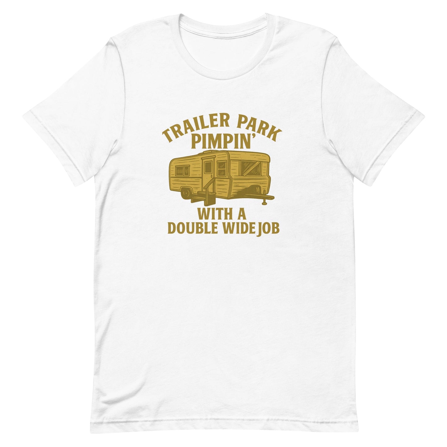 Trailer Park Pimpin’ Tee – Funny Double Wide Graphic Shirt - Snoody Scents