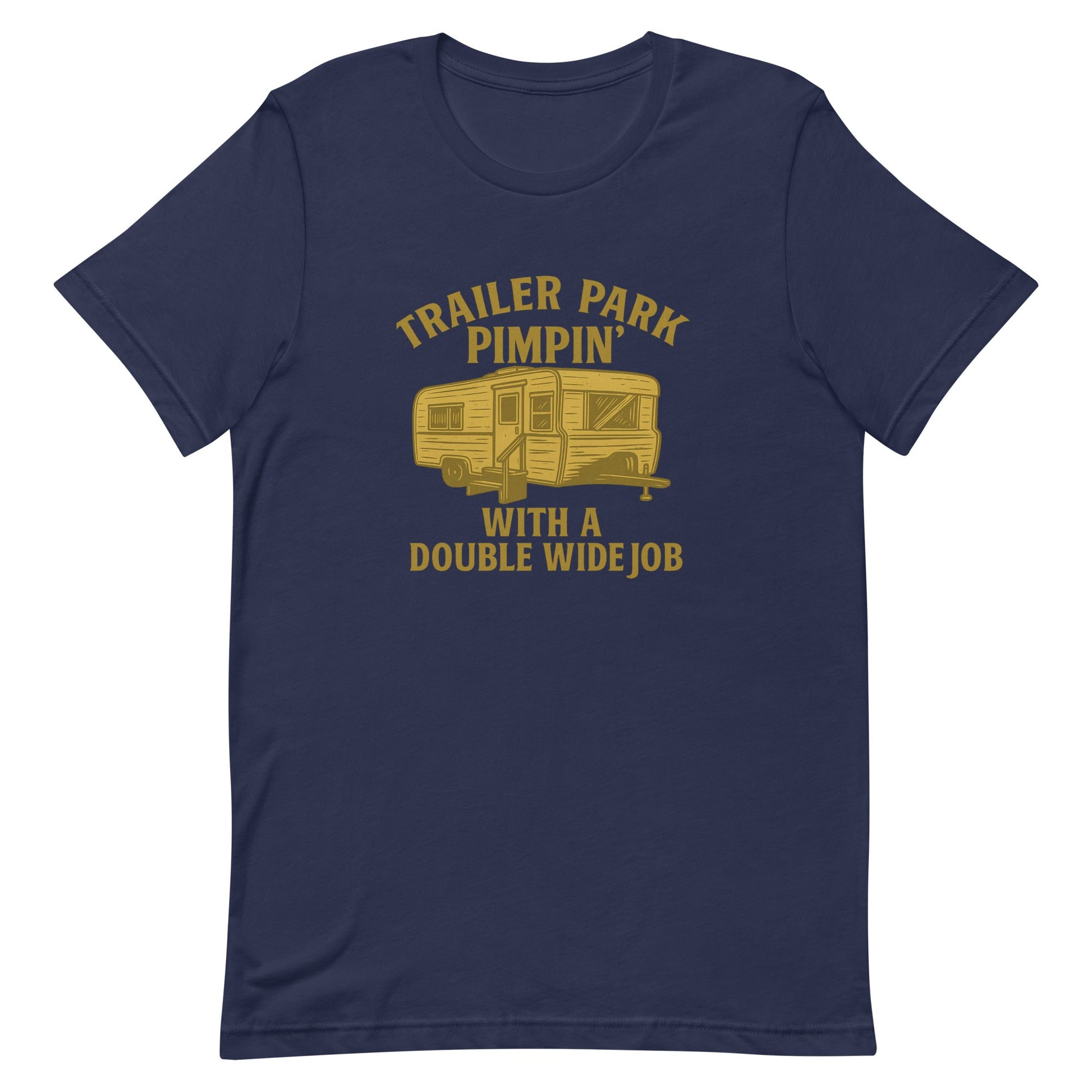 Trailer Park Pimpin’ Tee – Funny Double Wide Graphic Shirt - Snoody Scents