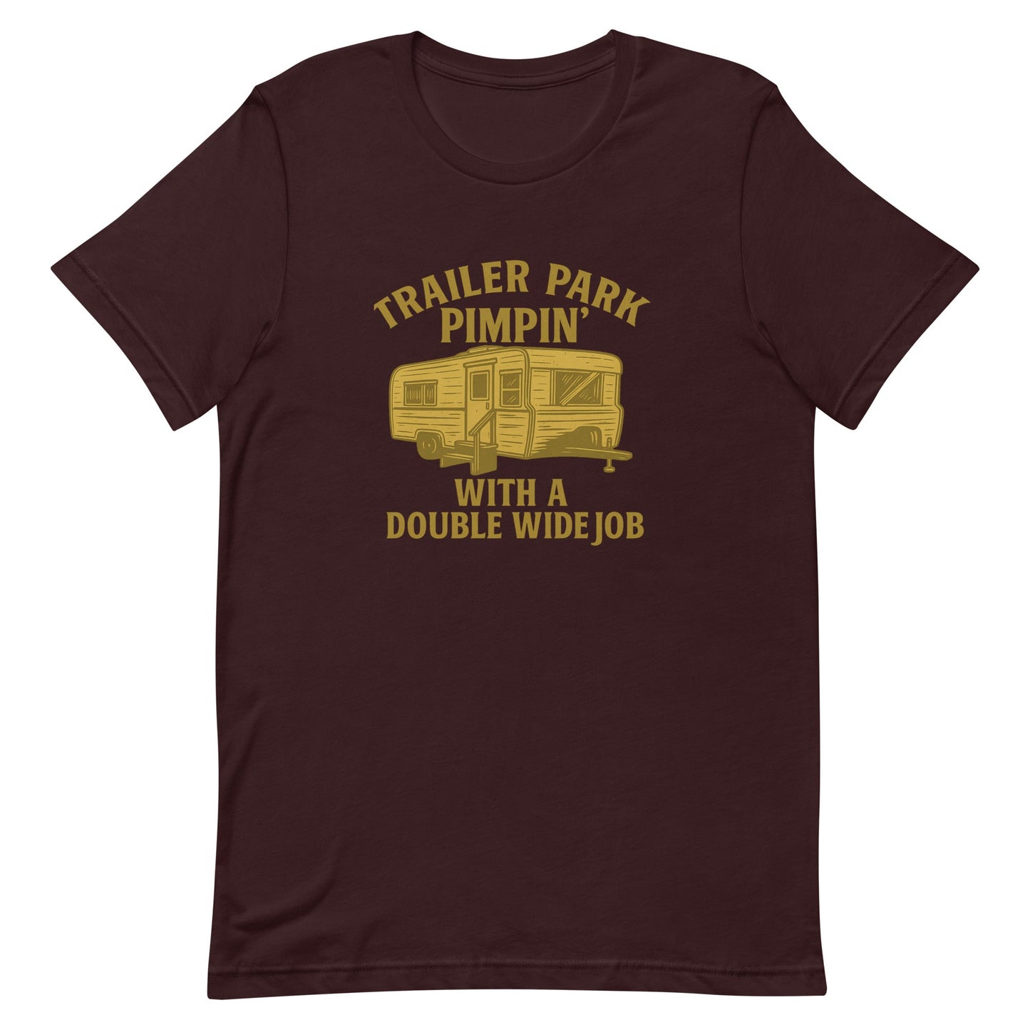 Trailer Park Pimpin’ Tee – Funny Double Wide Graphic Shirt - Snoody Scents