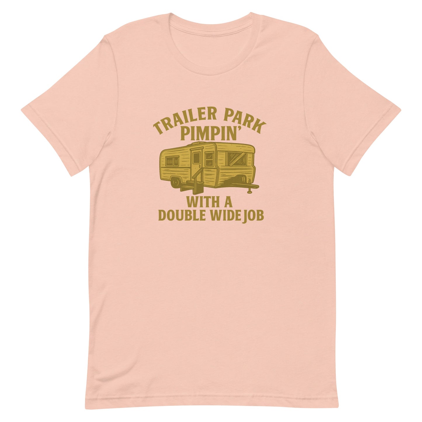 Trailer Park Pimpin’ Tee – Funny Double Wide Graphic Shirt - Snoody Scents