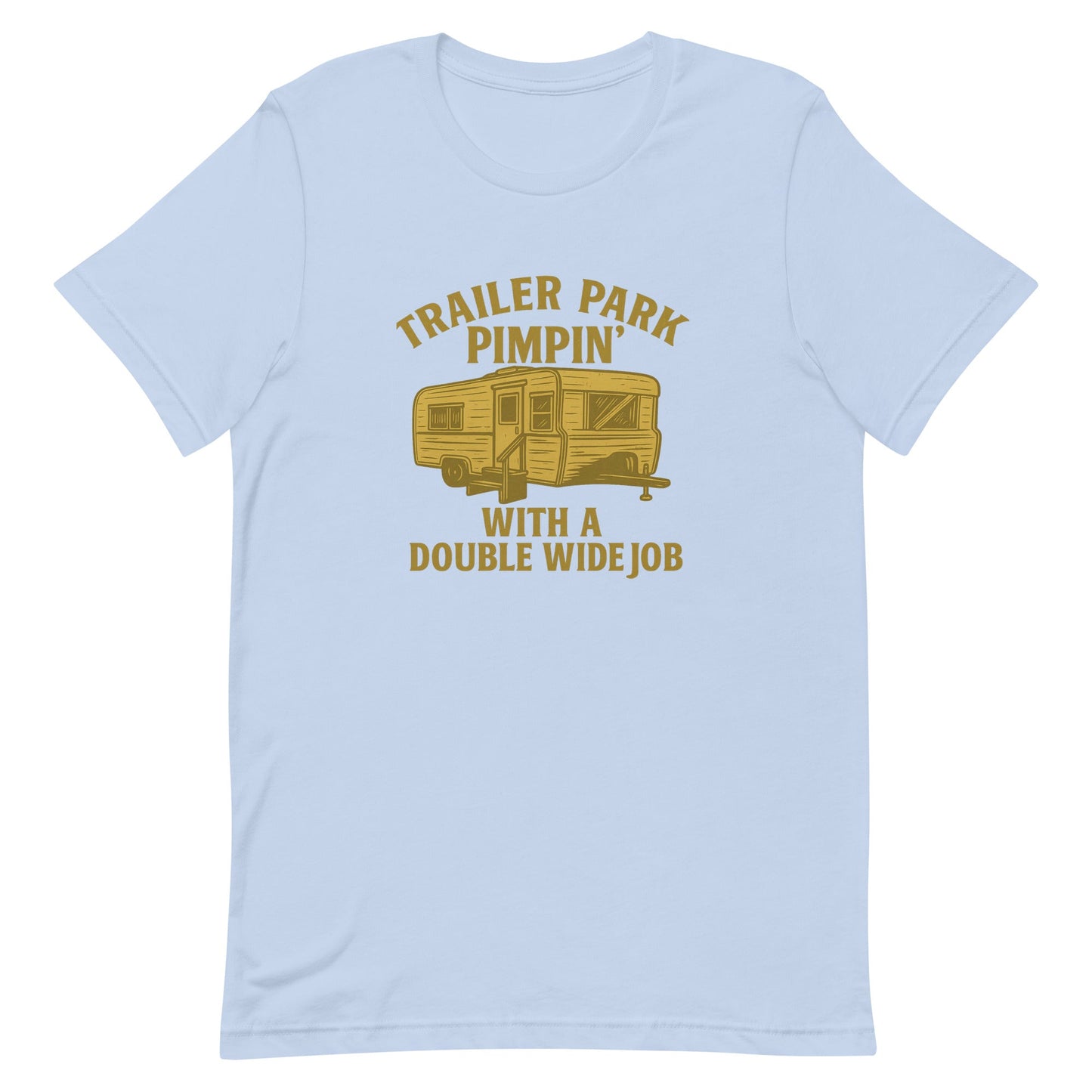 Trailer Park Pimpin’ Tee – Funny Double Wide Graphic Shirt - Snoody Scents