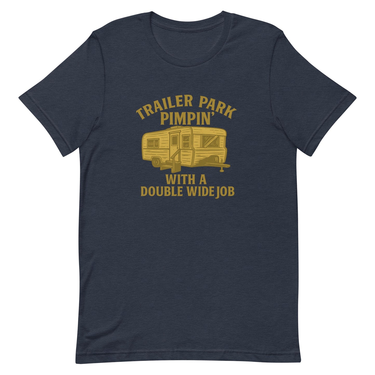 Trailer Park Pimpin’ Tee – Funny Double Wide Graphic Shirt - Snoody Scents
