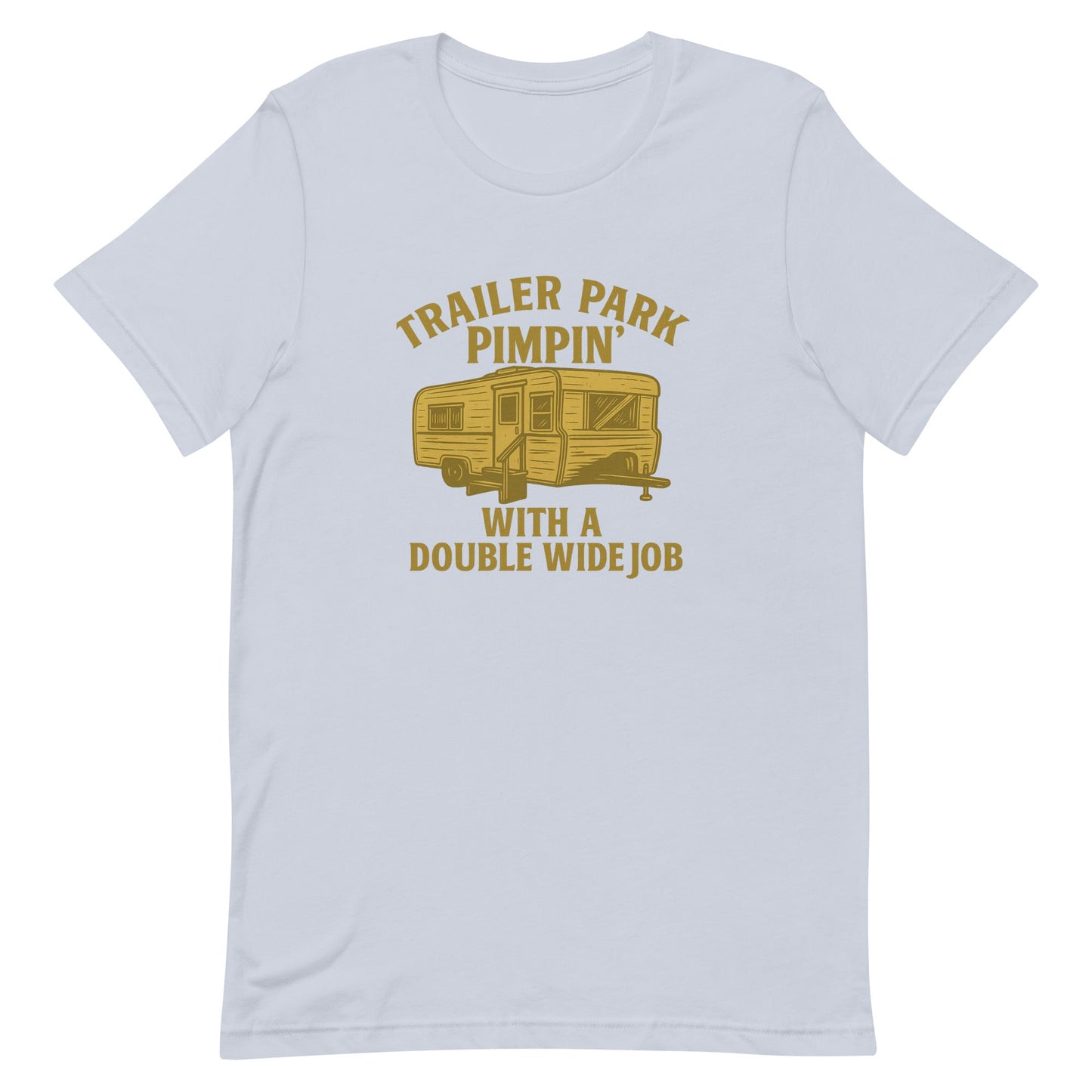 Trailer Park Pimpin’ Tee – Funny Double Wide Graphic Shirt - Snoody Scents
