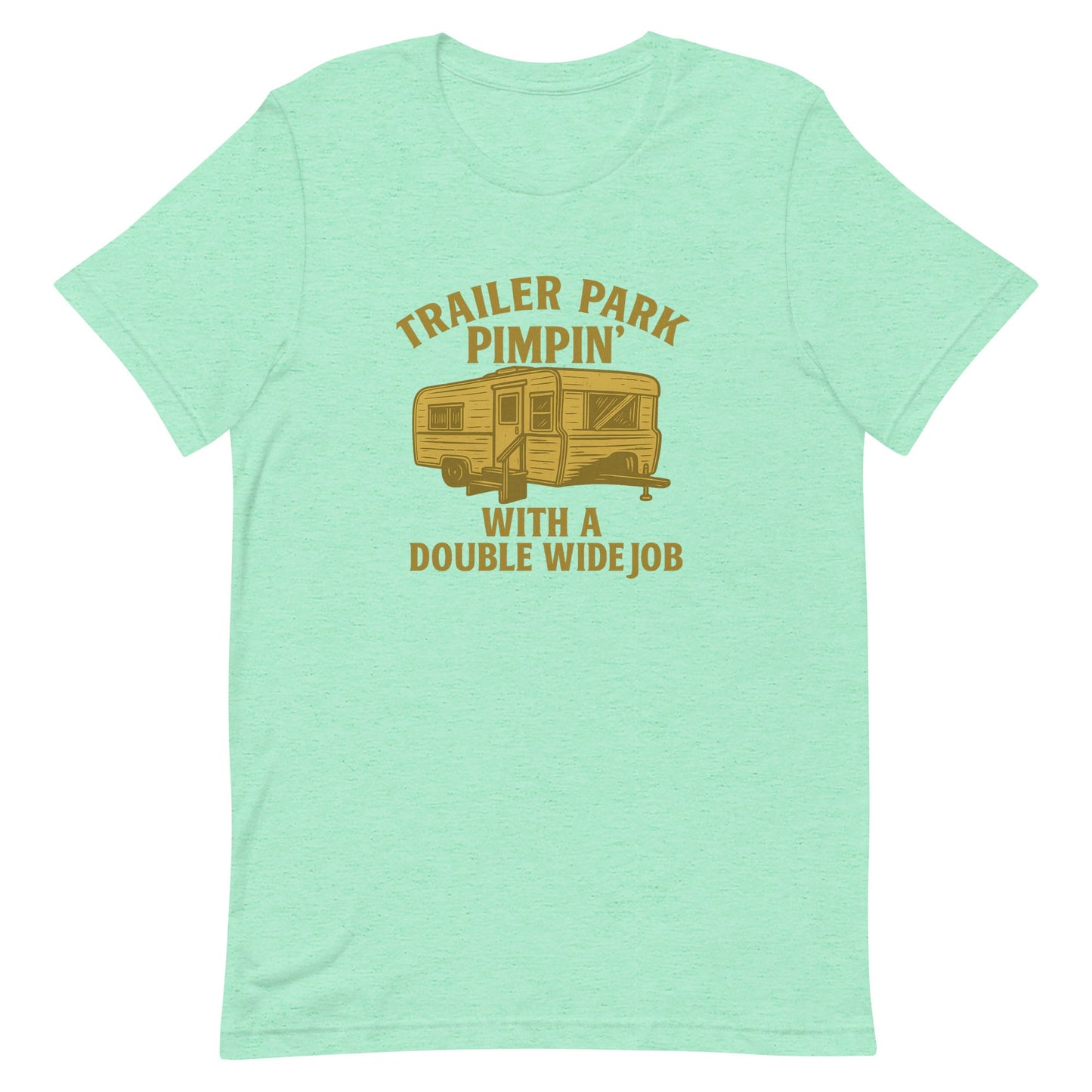 Trailer Park Pimpin’ Tee – Funny Double Wide Graphic Shirt - Snoody Scents
