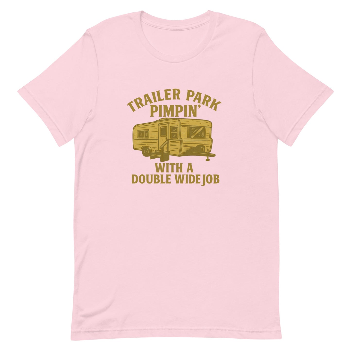 Trailer Park Pimpin’ Tee – Funny Double Wide Graphic Shirt - Snoody Scents