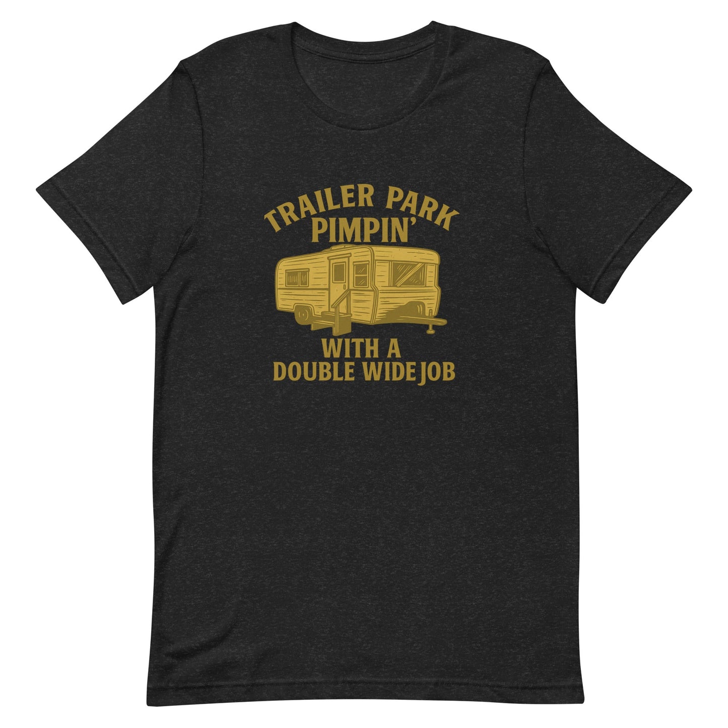 Trailer Park Pimpin’ Tee – Funny Double Wide Graphic Shirt - Snoody Scents
