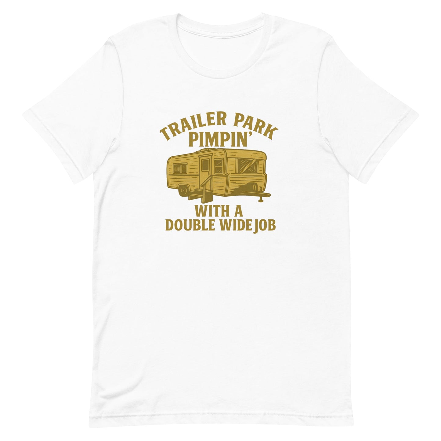 Trailer Park Pimpin’ Tee – Funny Double Wide Graphic Shirt - Snoody Scents