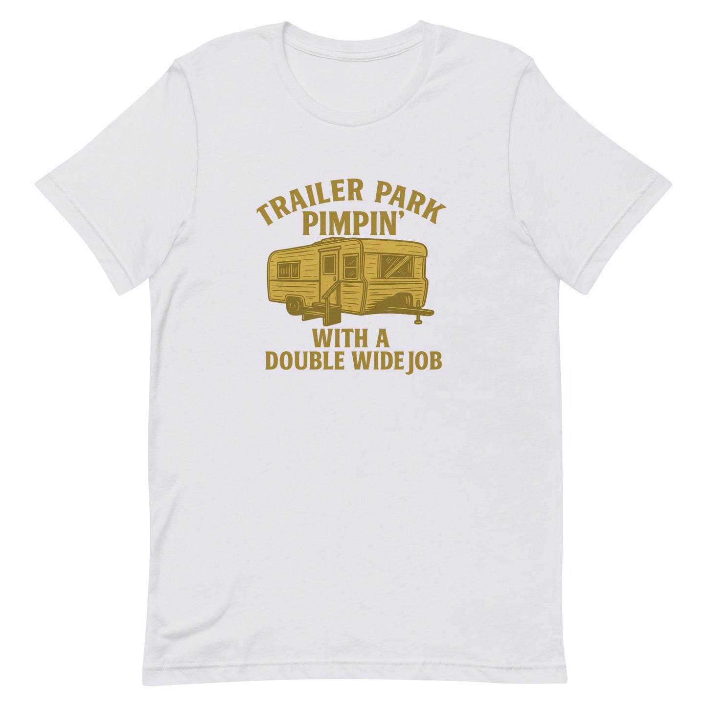 Trailer Park Pimpin’ Tee – Funny Double Wide Graphic Shirt - Snoody Scents