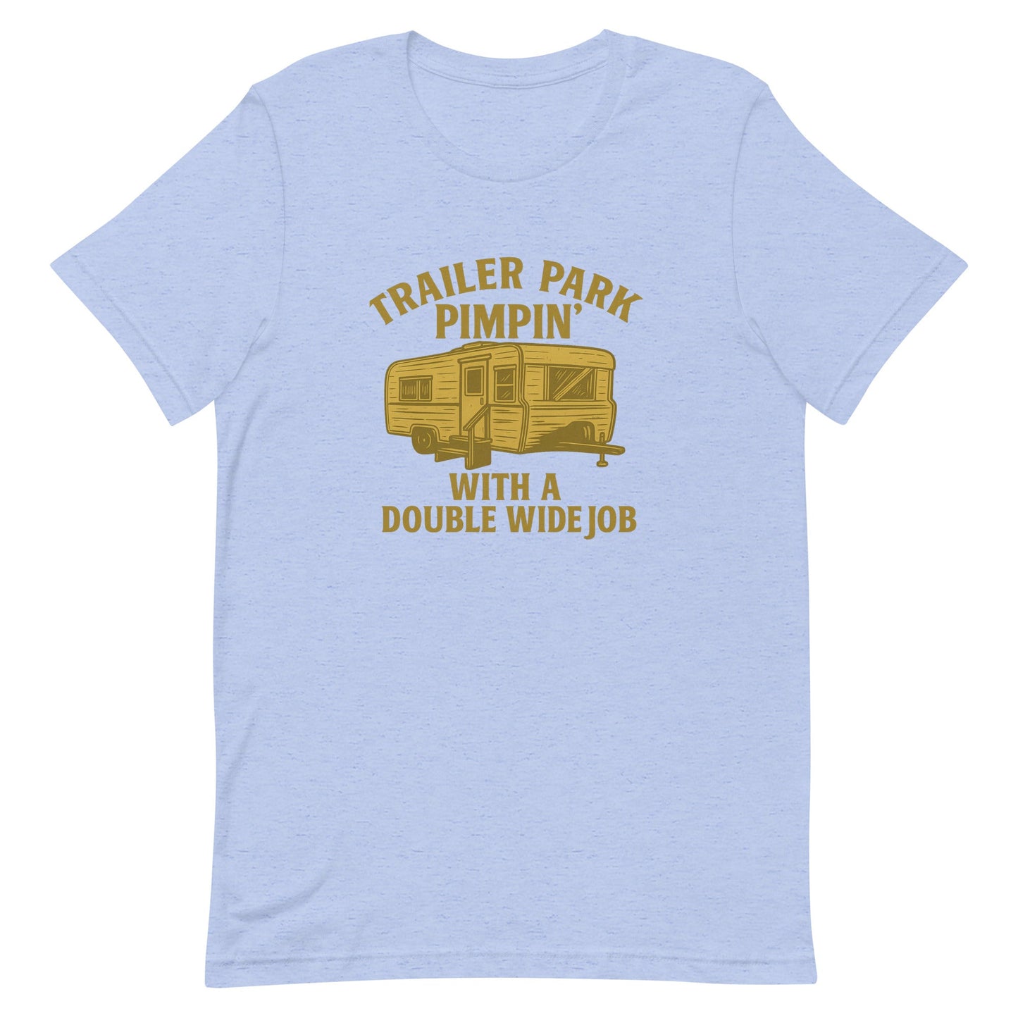 Trailer Park Pimpin’ Tee – Funny Double Wide Graphic Shirt - Snoody Scents